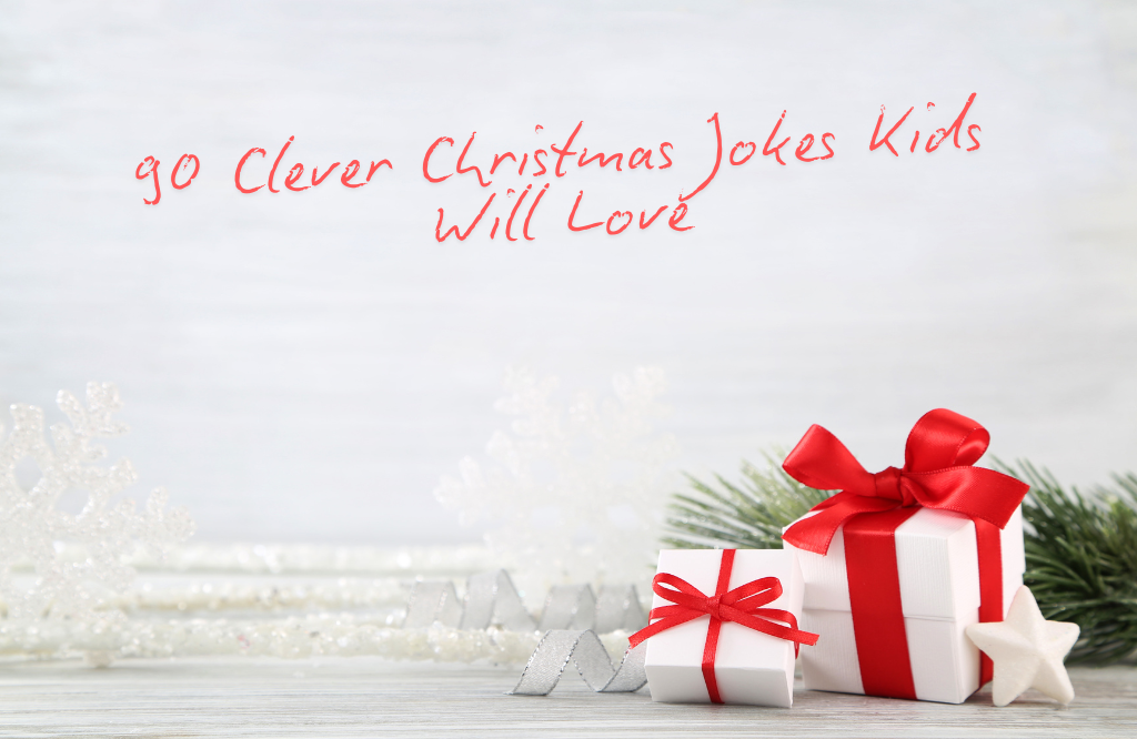 90 Clever Christmas Jokes Kids Will Love