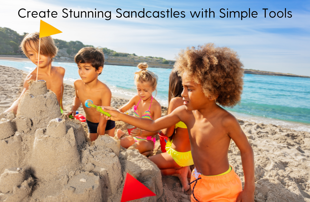 Create Stunning Sandcastles with Simple Tools