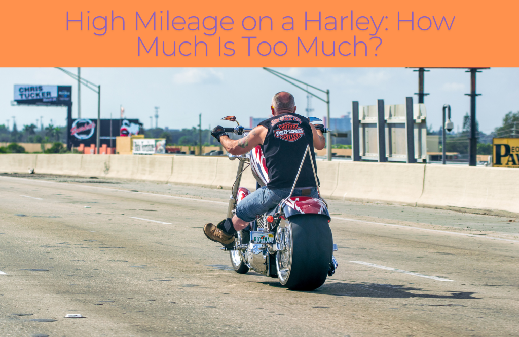 High Mileage on a Harley: How Much Is Too Much? Find Out Now!