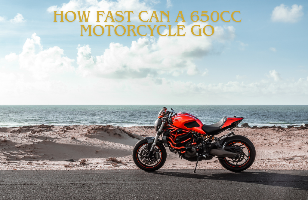 How Fast Can a 650CC Motorcycle Go