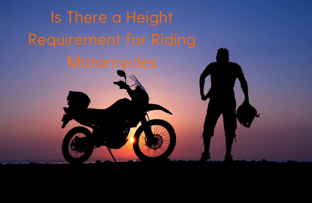 Is There a Height Requirement for Riding Motorcycles?