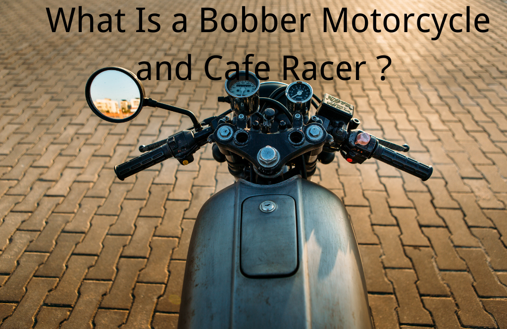 What Is a Bobber Motorcycle and Cafe Racer？